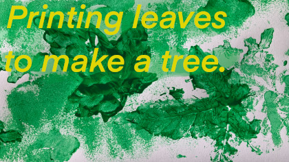 Workshop Printing leaves to make a tree